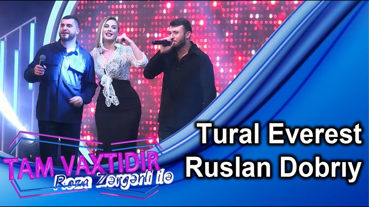 Tam vaxtidir #49 - Tural Everest, Ruslan Dobriy