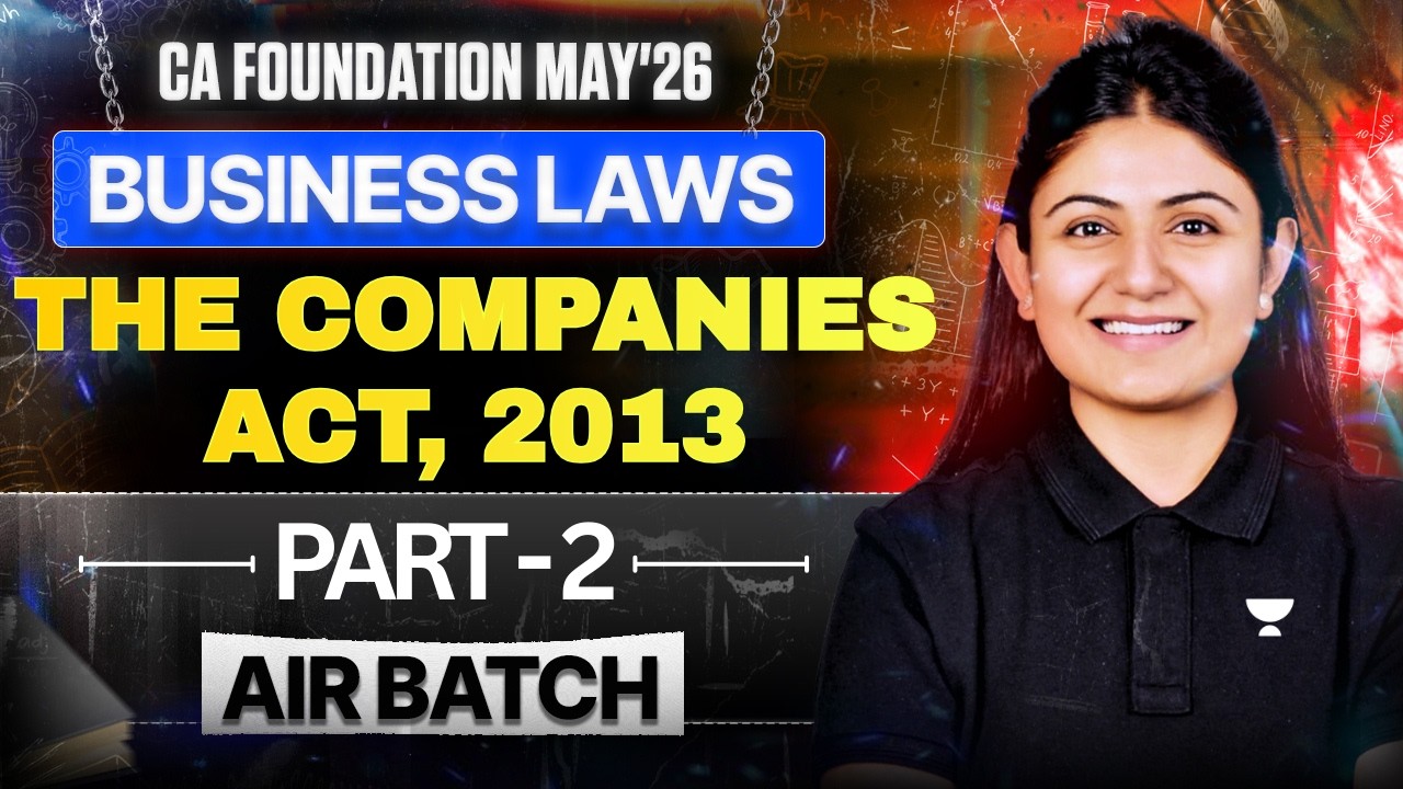 CA Foundation Business Laws: Companies Act, 2013 l May 2026 Exams | CS Pallavi Parihar l ICAI
