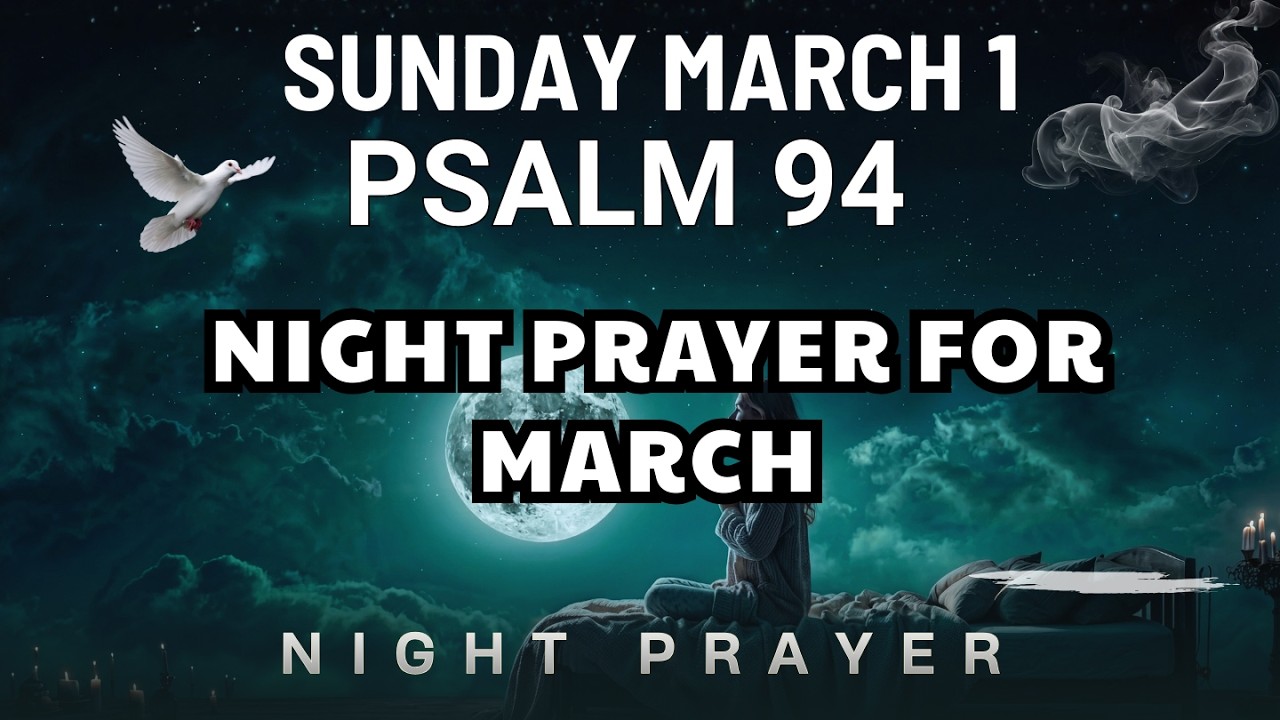 March 1 April Prayer for Family Calm peace at night Powerful Prayer Lord guard our home night prayer
