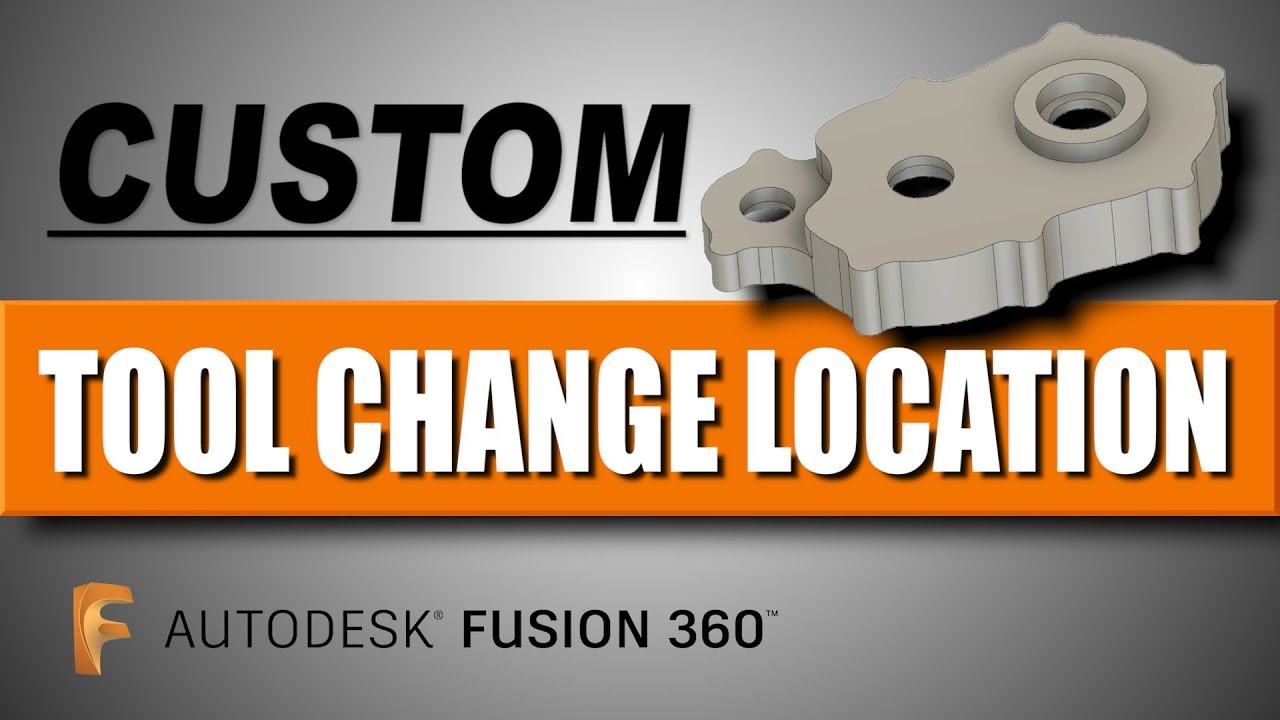 Учебное пособие по постпроцессору Fusion 360: пользовательское расположение смены инструмента | F...