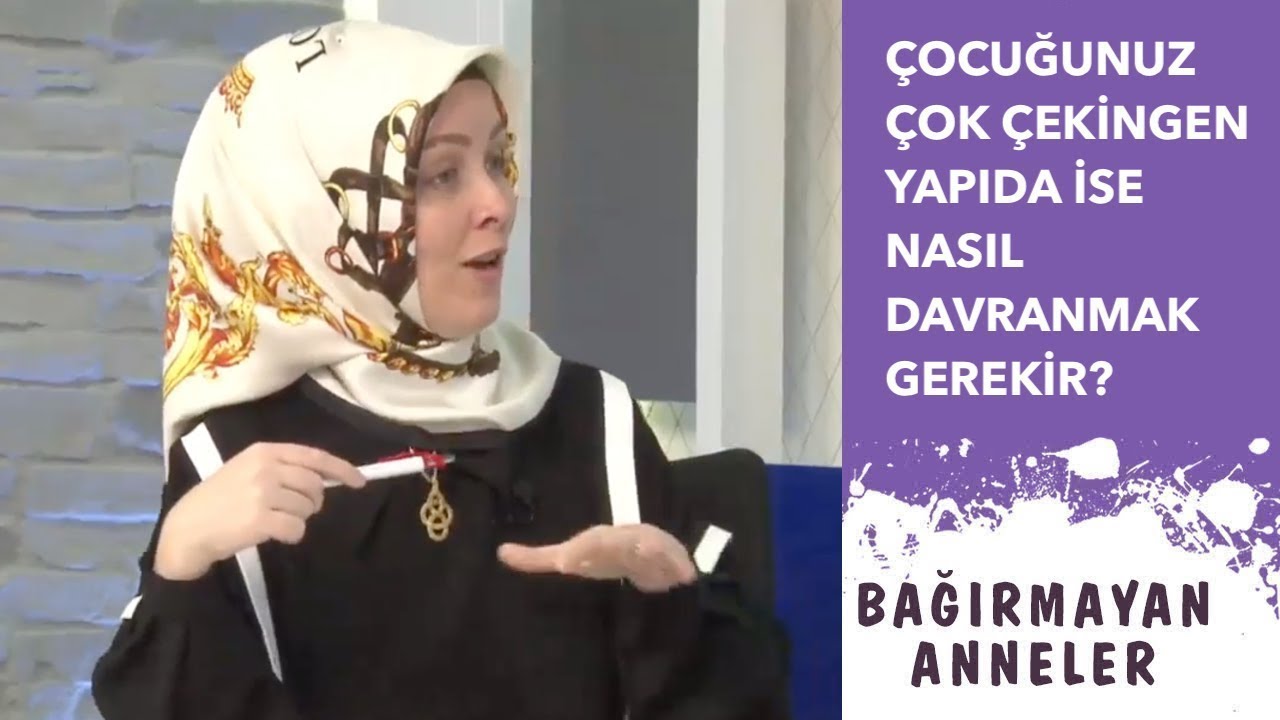 ÇOCUĞUMUZ ÇOK ÇEKİNGEN YAPIDA İSE NASIL DAVRANMAK GEREKİR? | Hatice Kübra Tongar