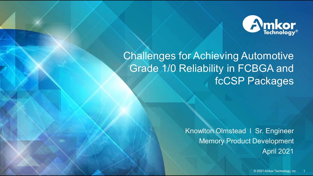 Challenges for Achieving Automotive Grade 1/0 Reliability in FCBGA and fcCSP Packages