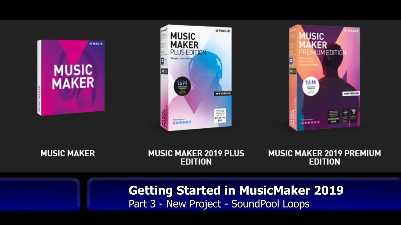 Tutorial 050 Getting Started in Magix MusicMaker - Part 3 - Soundpool Loops