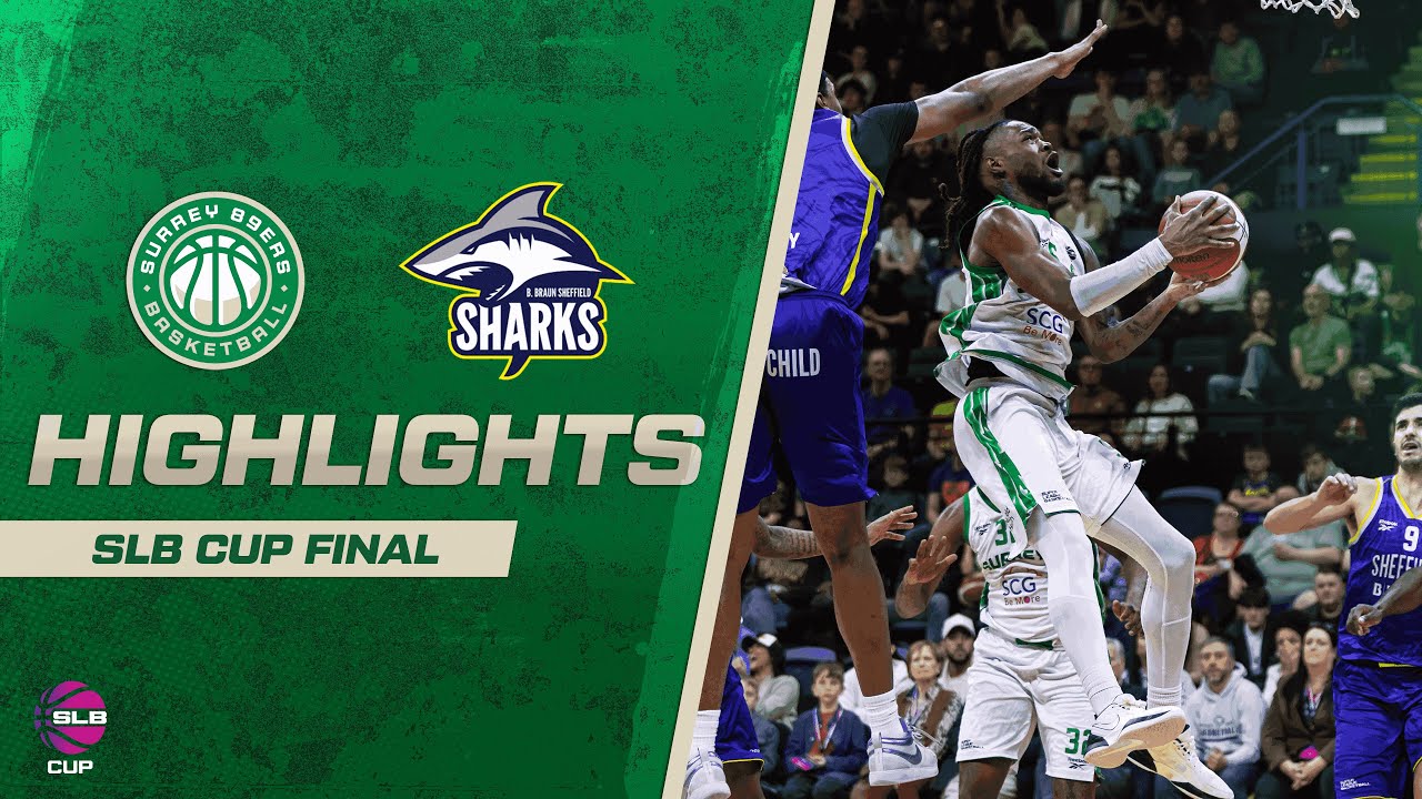 Sheffield Sharks vs Surrey 89ers - SLB Cup Final | Highlights 09/03/25