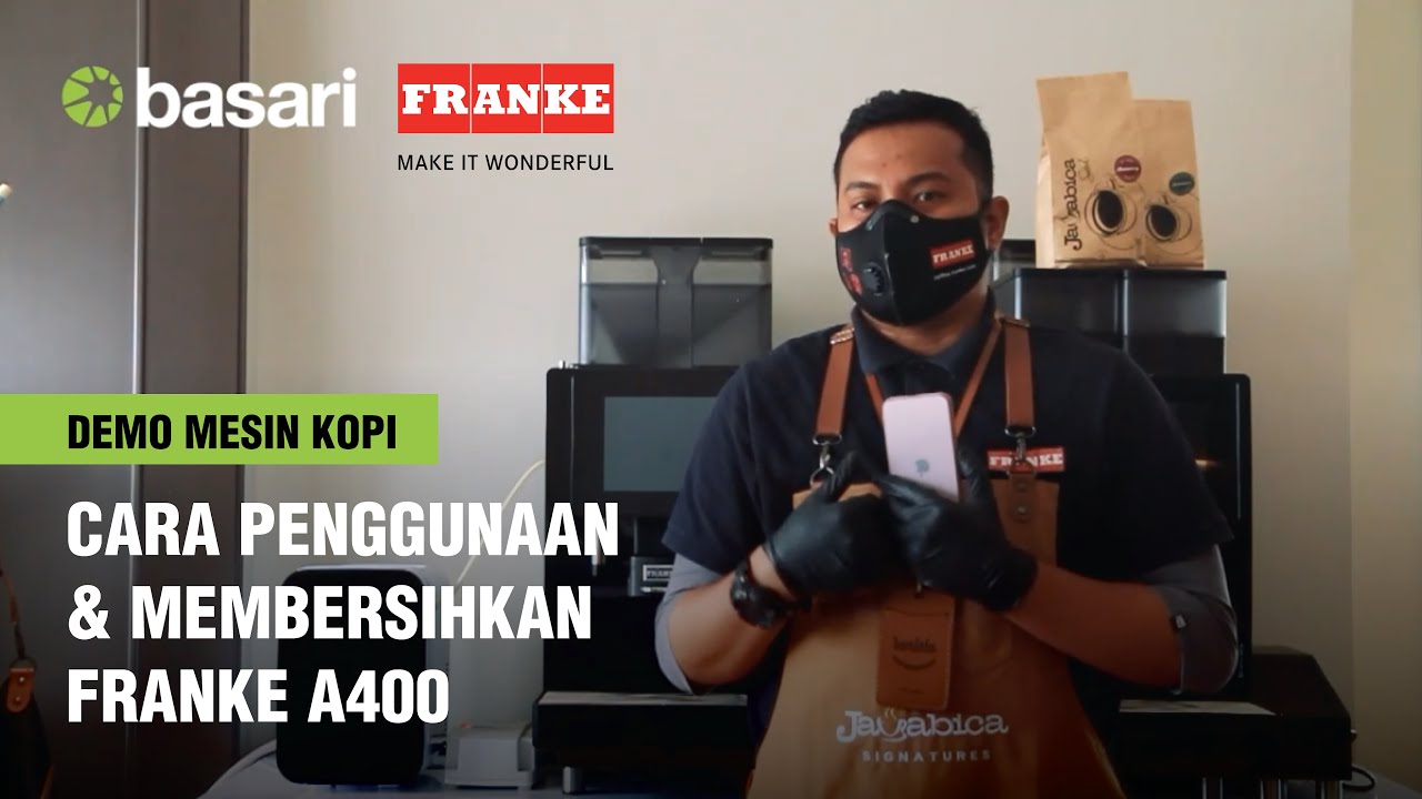 Cara Penggunaan dan Membersihkan Mesin Franke A400