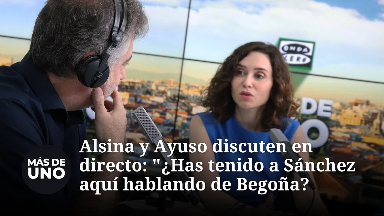 Alsina y Ayuso discuten en directo: 