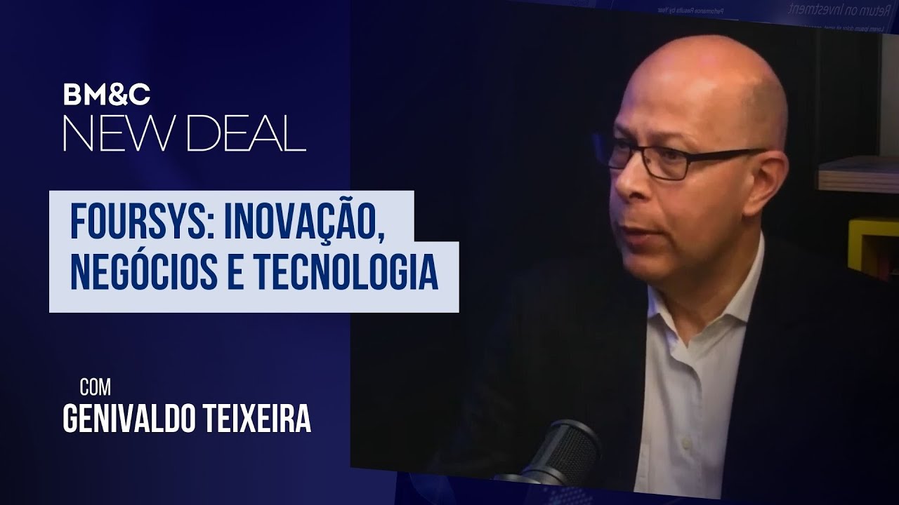 FOURSYS: INOVA&Ccedil;&Atilde;O, NEG&Oacute;CIOS E TECNOLOGIA: ENTREVISTA COM GENIVALDO TEIXEIRA  NEW DEAL 07/08