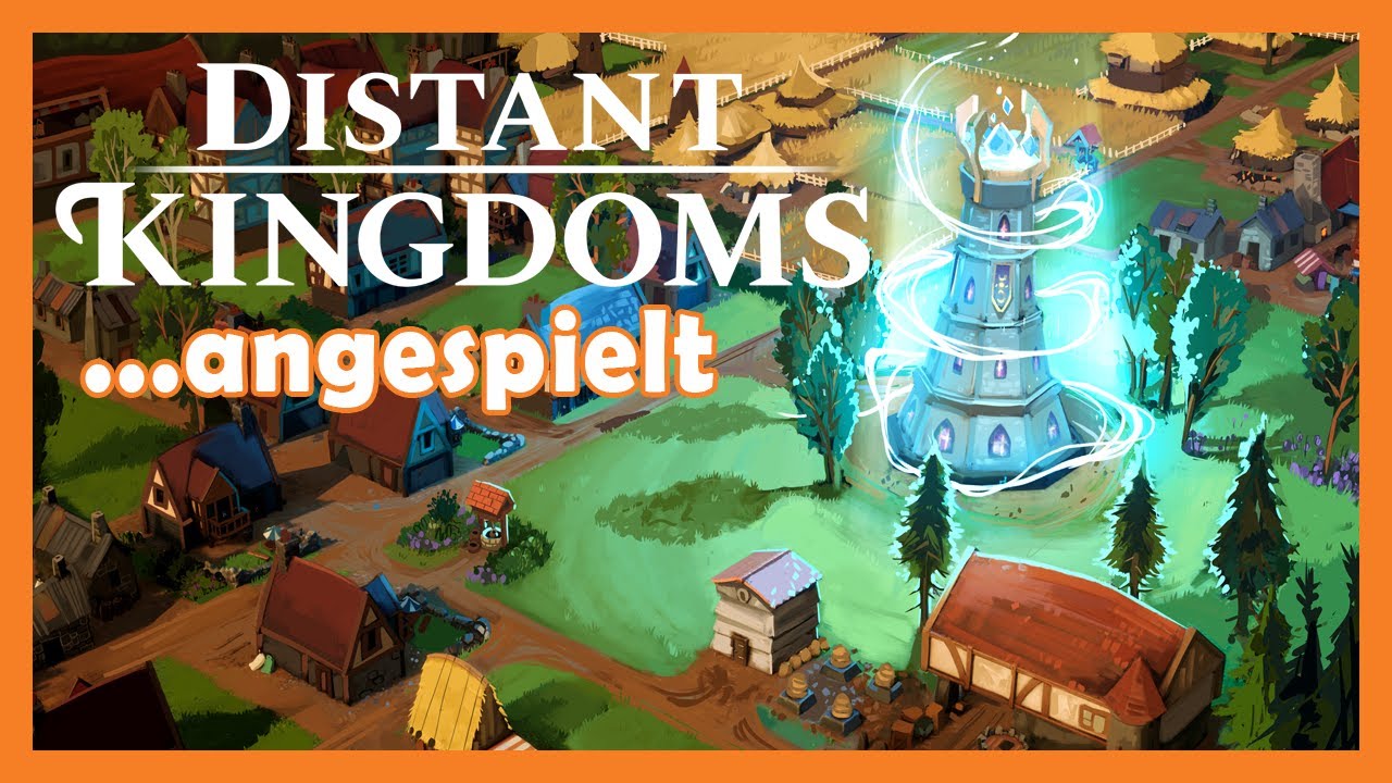 Distant Kingdoms 🏰 Angespielt [Deutsch][HD]