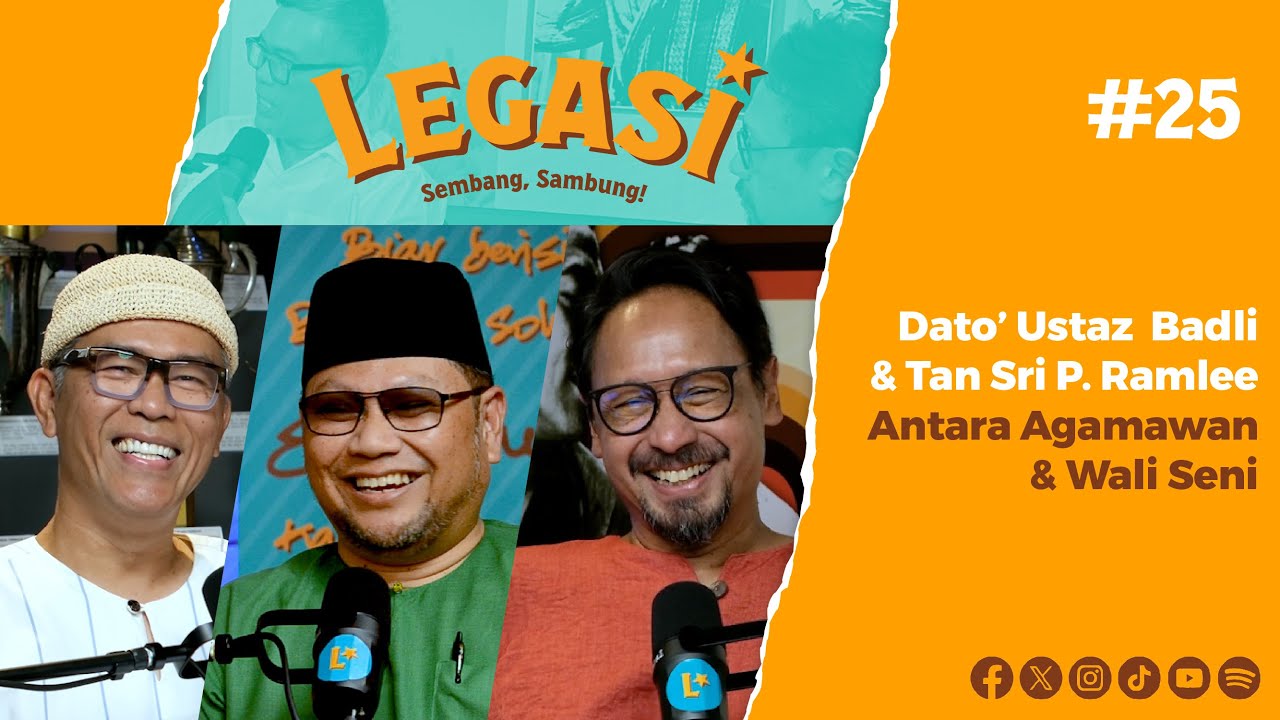 LP25 | Ustaz Dato' Badli & Tan Sri P. Ramlee - Antara Agamawan & Wali Seni