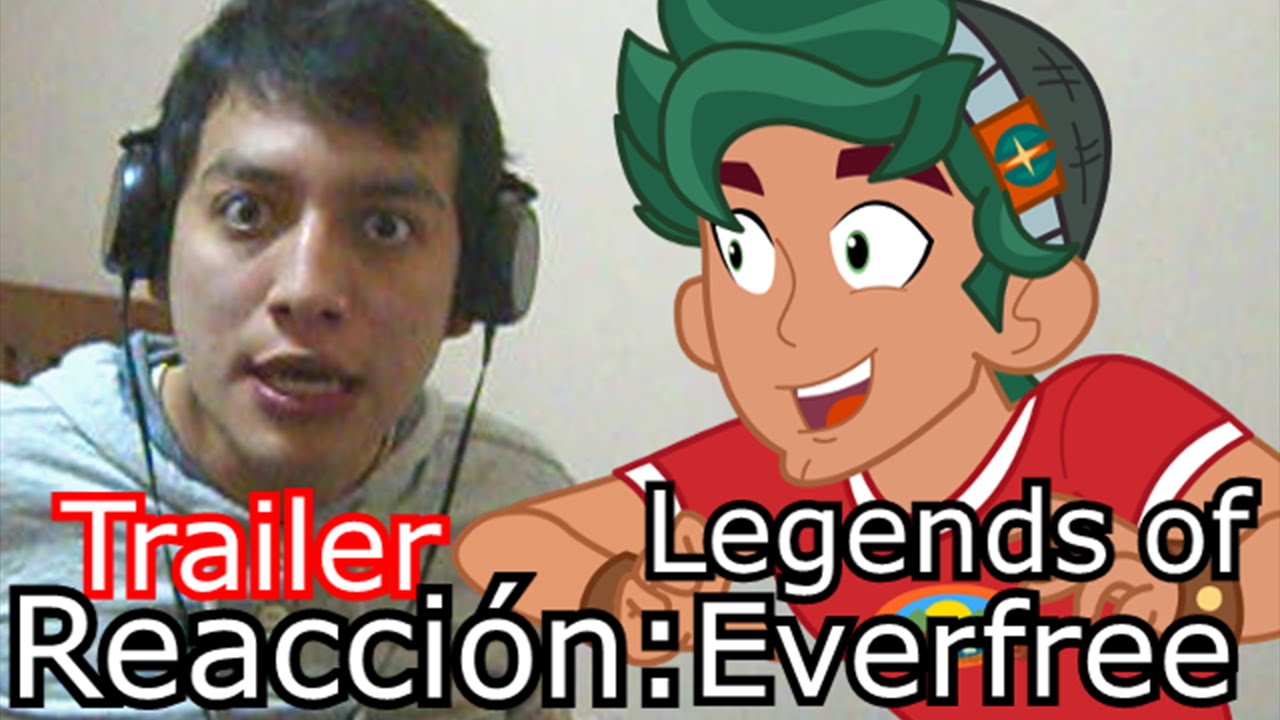 Reaccion MLP Trailer: Legends of Everfree