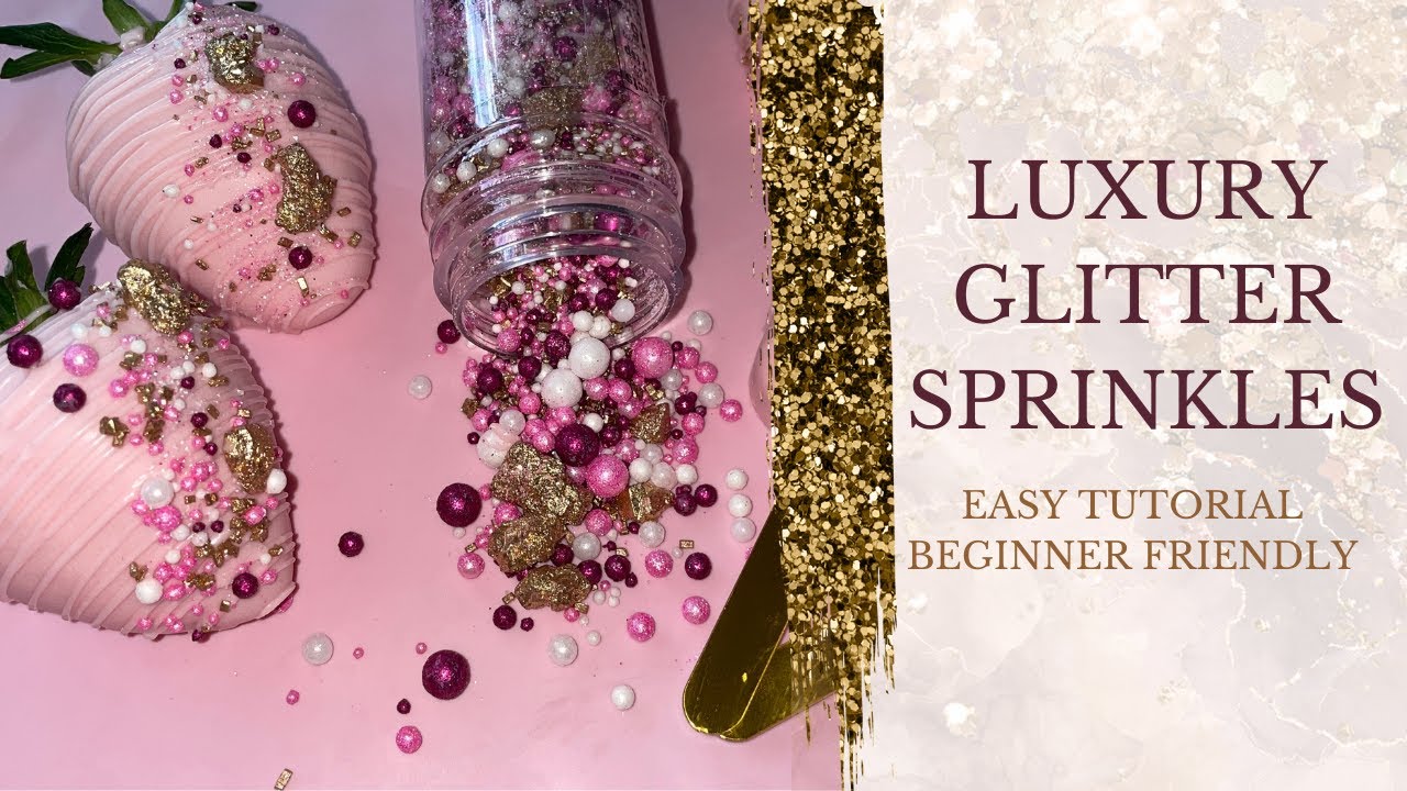 Make your own LUXURY GLITTER SPRINKLES super EASY TUTORIAL | Beginner Friendly