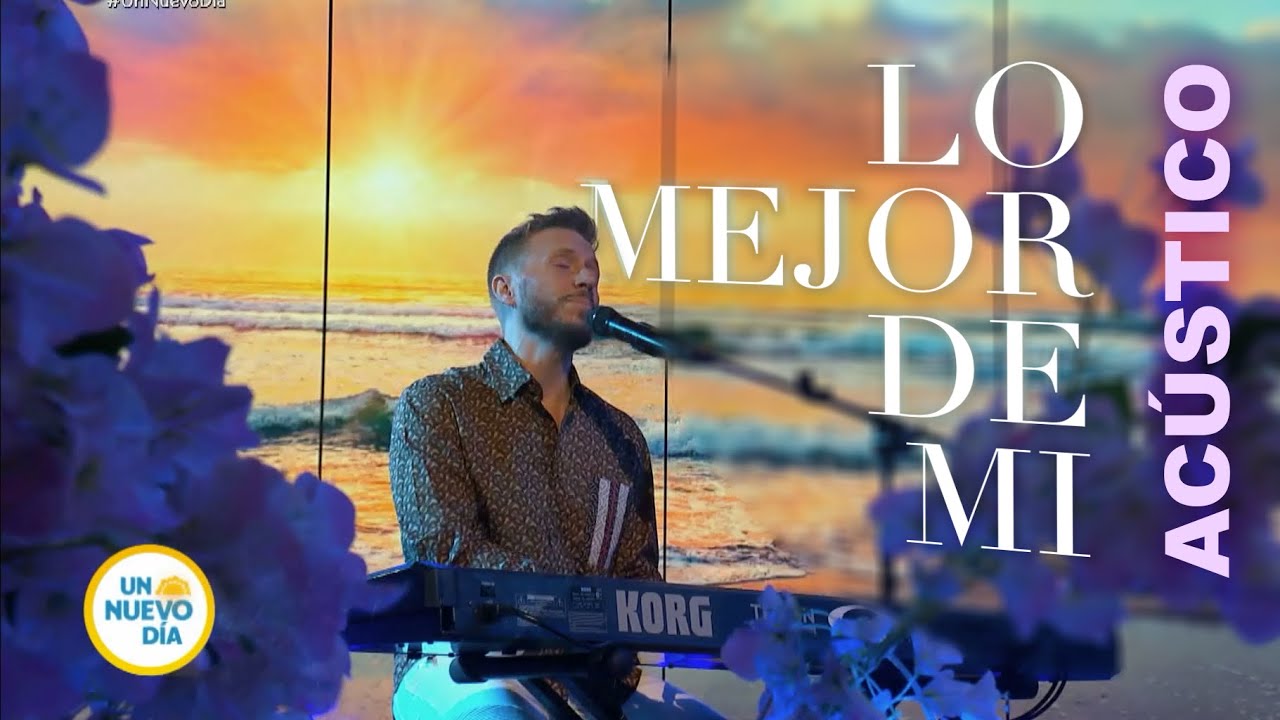 Noel Schajris - Lo Mejor de Mi - Acústico en vivo en Un Nuevo Día