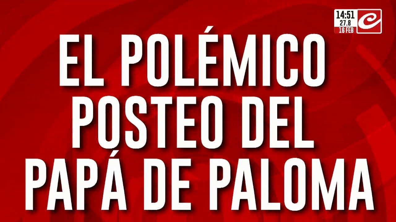 Crimen de Paloma y Josué: el polémico posteo del papá de Paloma