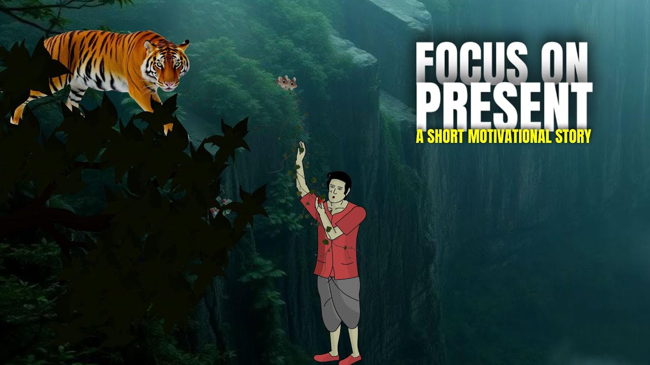 Focus on Present - A Short Motivational Story