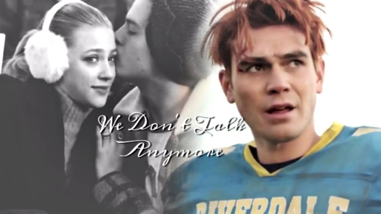 Betty & Archie [+4x10]- We Don't Talk Anymore
