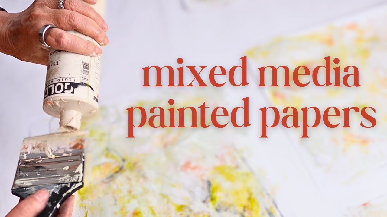 Mixed Media Painted Papers For Collage - My Easy Process