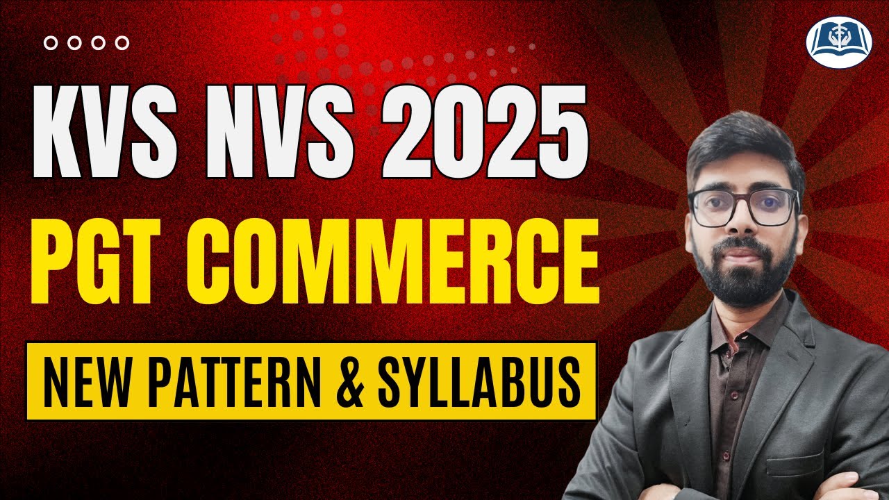 New Exam Pattern | KVS & NVS PGT Commerce 2025 | Strategy & Syllabus