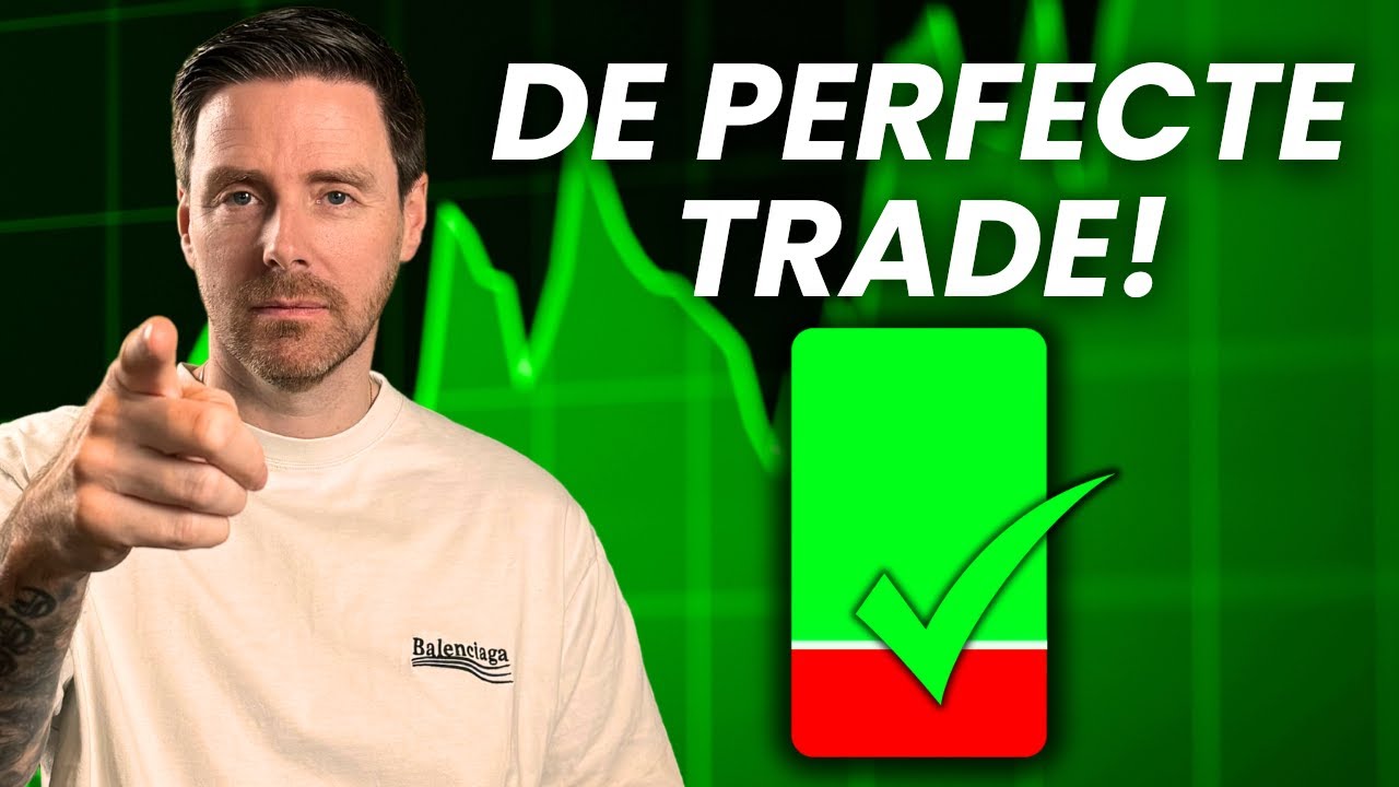 Zo maak jij de PERFECTE TRADE!
