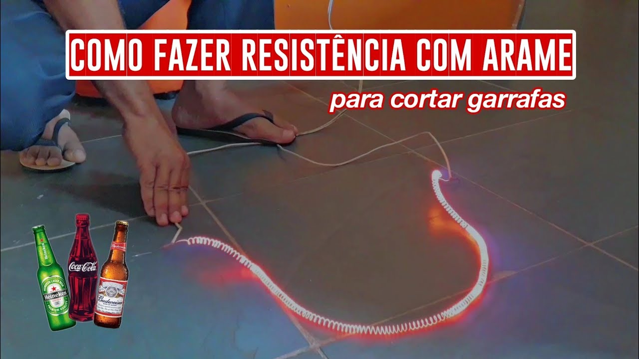 COMO FAZER RESISTÊNCIA ELÉTRICA PARA CORTAR GARRAFAS