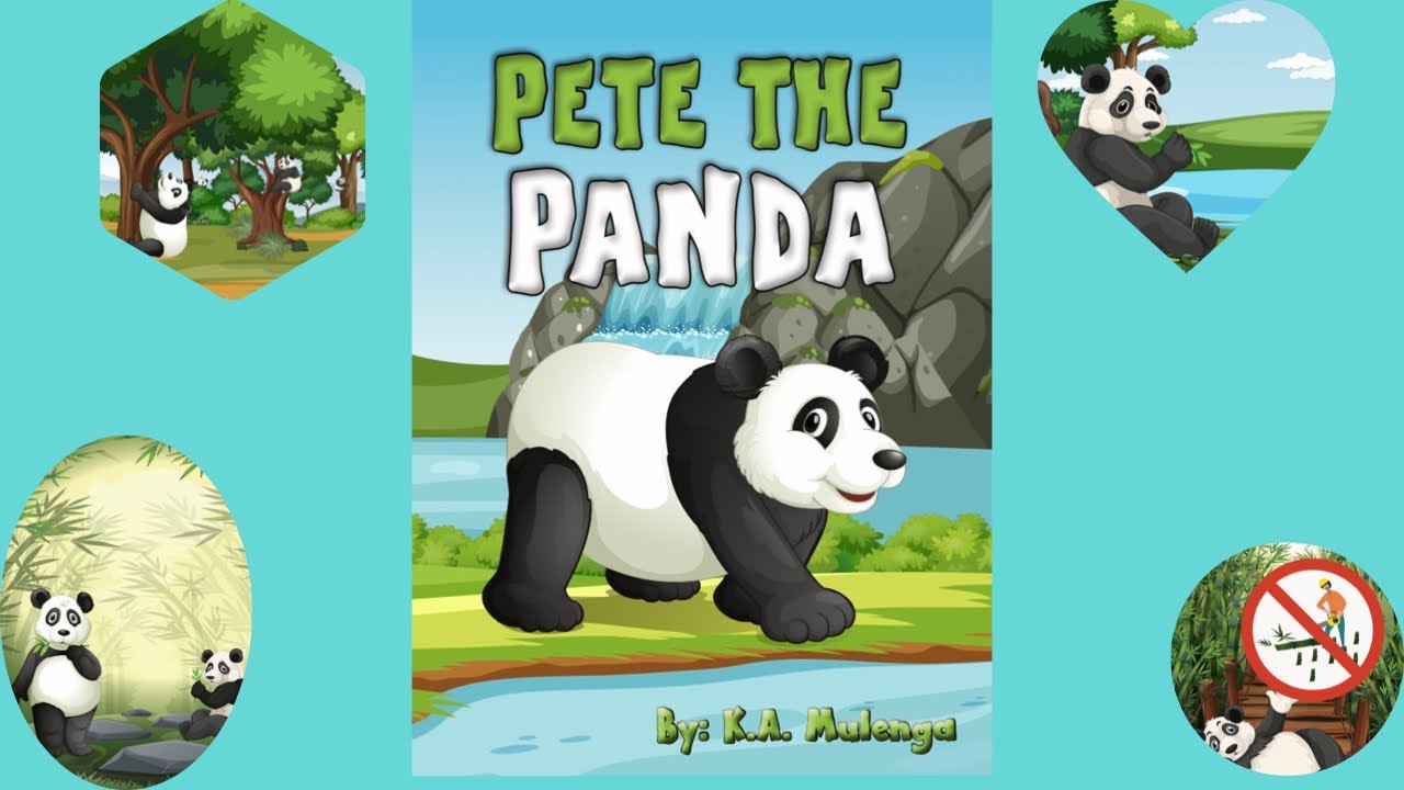 PETE THE PANDA KIDS READ ALOUD. By K.A Mulenga.