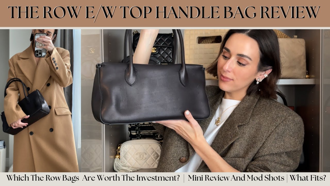 THE ROW E/W TOP HANDLE BAG REVIEW | THE ROW BAGS COMPARISON | WHICH THE ROW BAGS ARE WORTH THE MONEY
