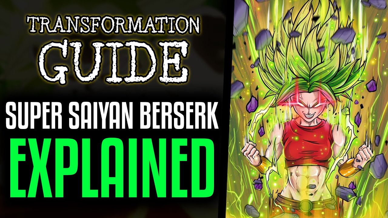Super Saiyan Berserk Explained