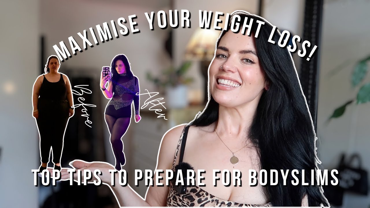 10 Essential Tips to Prepare For BodySlims - Maximise Your Weight Loss Journey | Half of Carla