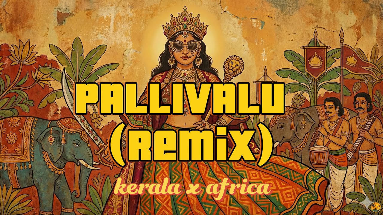 Pallivalu Bhadravattakam | Afrobeat Remix (Kerala Folk)