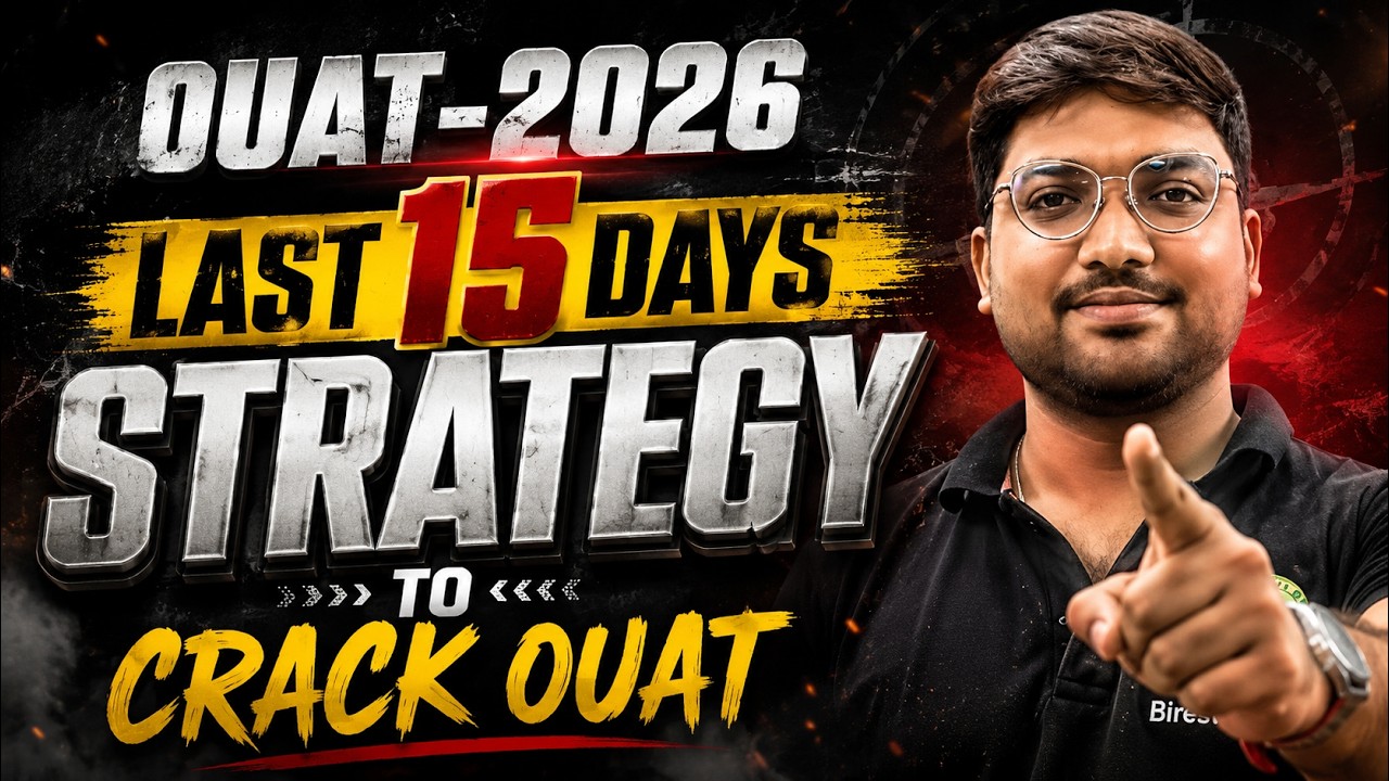 OUAT 2026 Last 15 Days Strategy | Ultimate Preparation Plan to Crack OUAT Exam