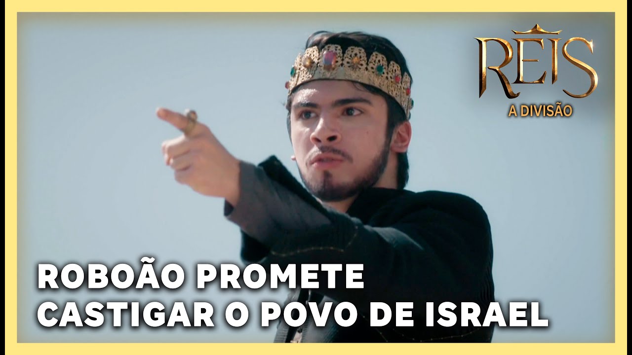 NOVELA REIS: Roboão promete castigar o povo de Israel com escorpiões