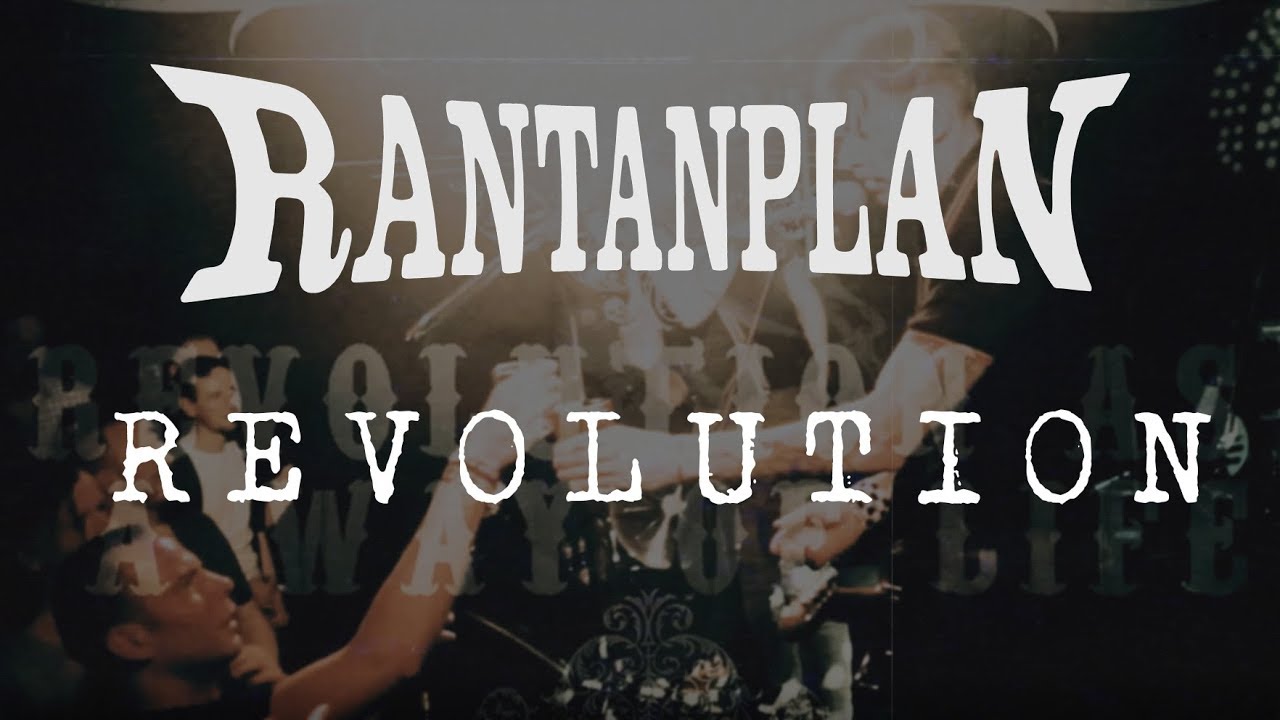 RANTANPLAN -  Revolution (Live-Video)