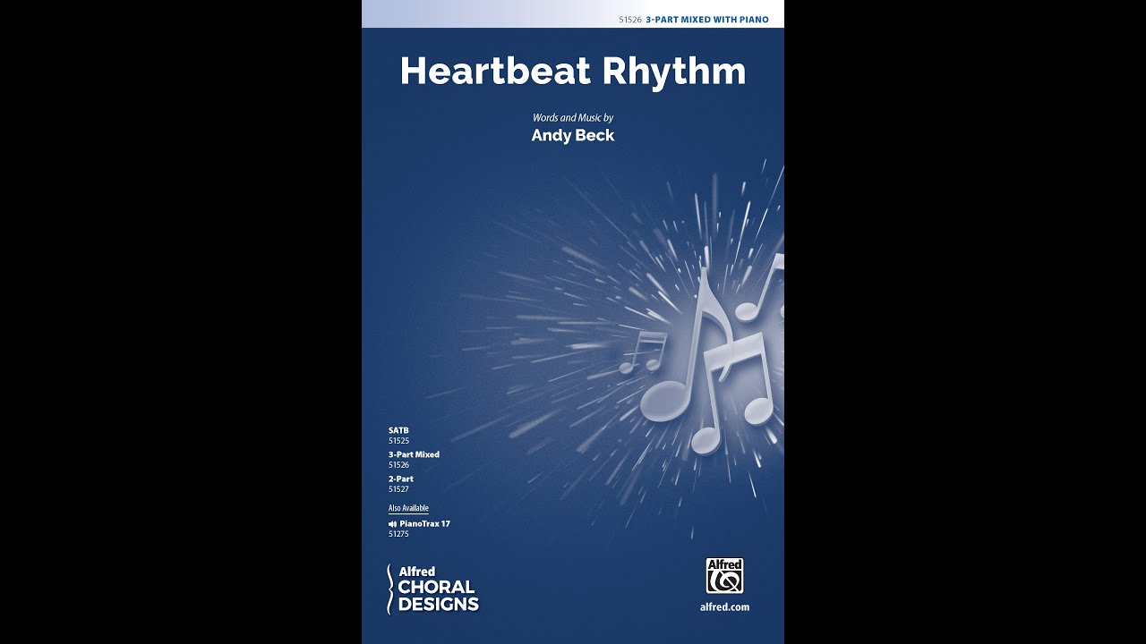 Heartbeat Rhythm (3-Part Mixed) by Andy Beck – Score & Sound