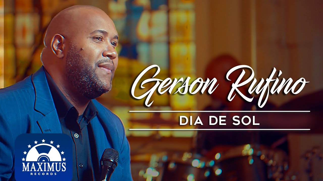 Gerson Rufino - Dia de Sol (Music Video) #musicagospel