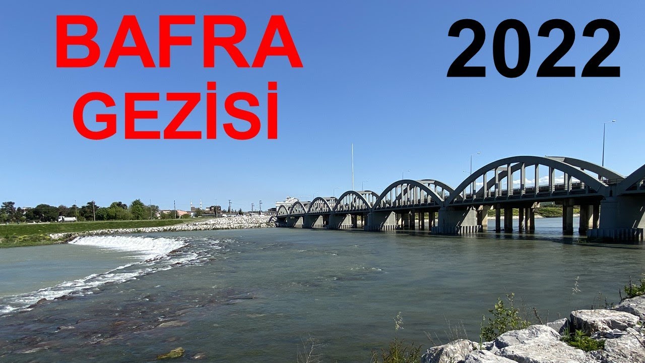 Bafra Gezisi  | 2022 | Samsun - Bafra Vlog | Takvimdeki Yolcu