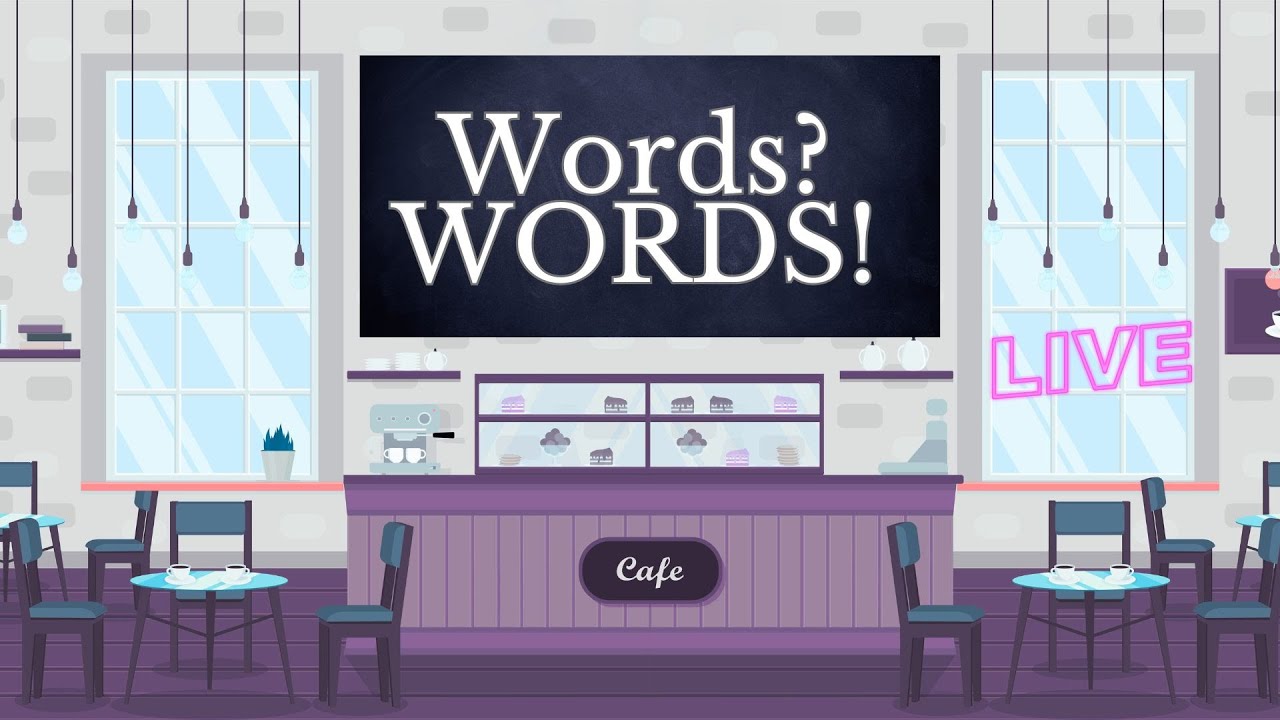 Words? Words! | Also checking the For the Love of Words Google Form
