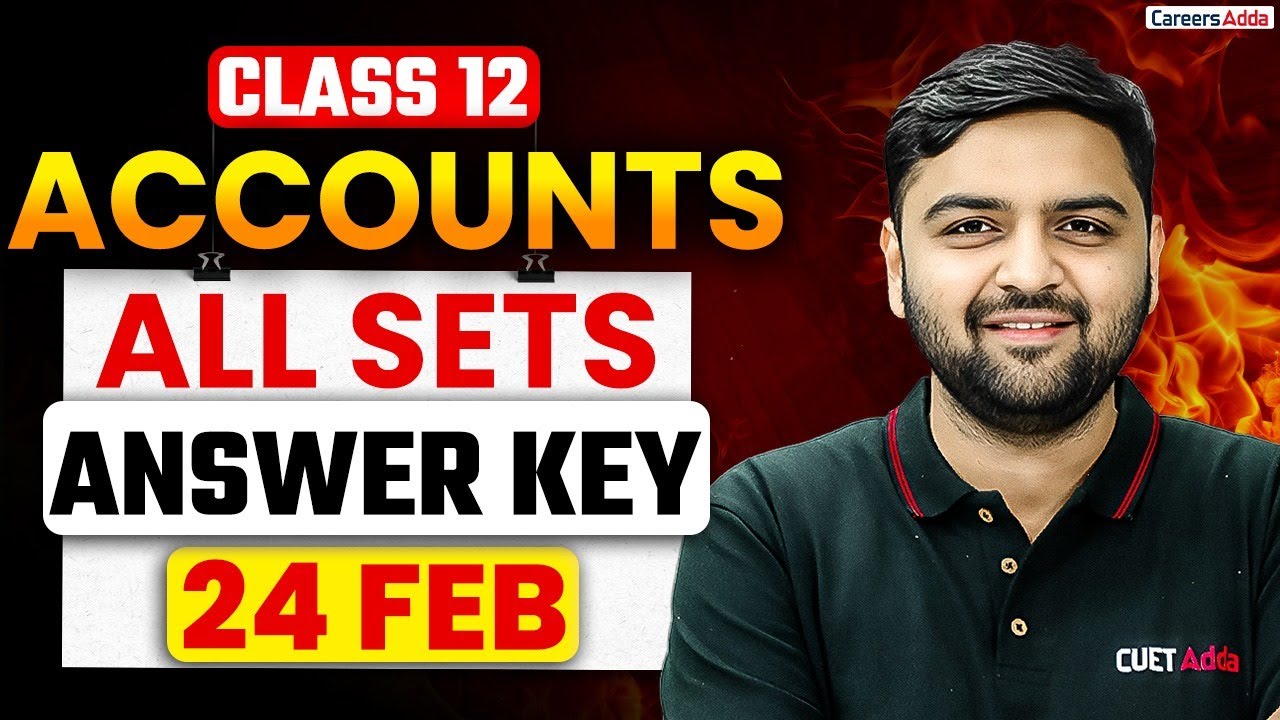 Class 12 ACCOUNTANCY Answer Key 2026 | All Sets Paper Solutions | Accounts Paper Analysis