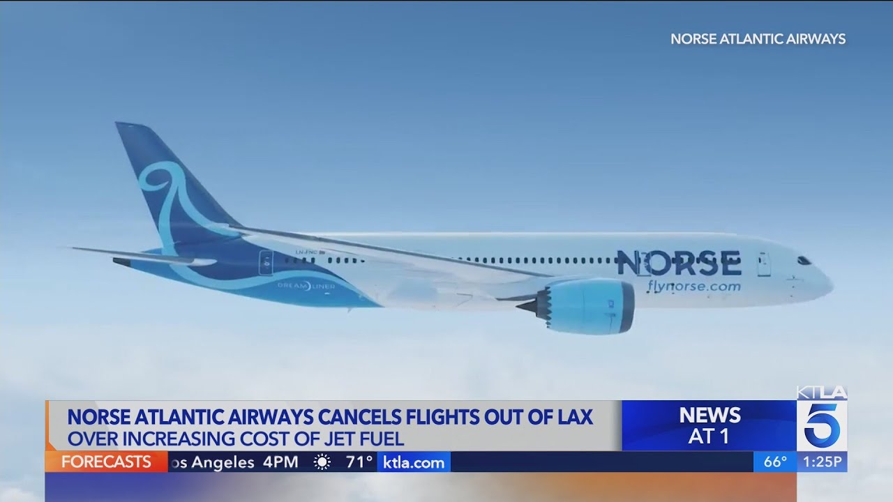 Norse Atlantic Airways cancels flights out of LAX due to rising cost of jet fuel