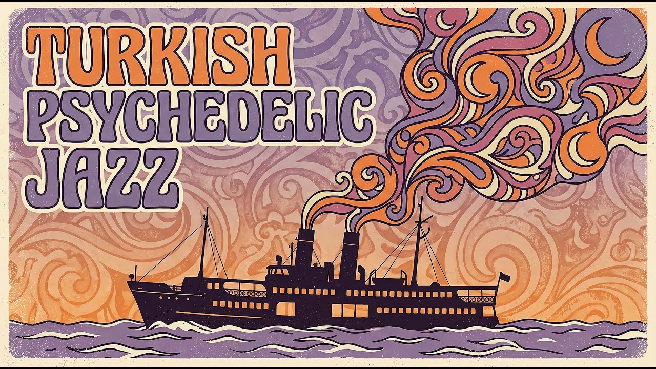Bosphorus Daydream  |  Turkish Psychedelic Jazz