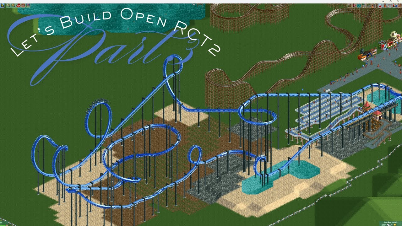 Lets Build Open Roller Coaster Tycoon 2 | Part 3