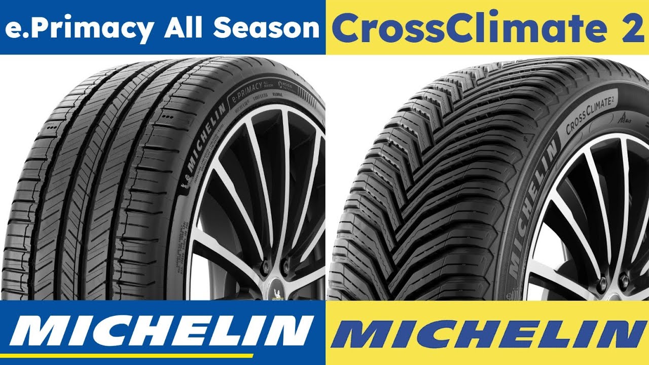 Michelin e.Primacy All Season vs Michelin CrossClimate 2
