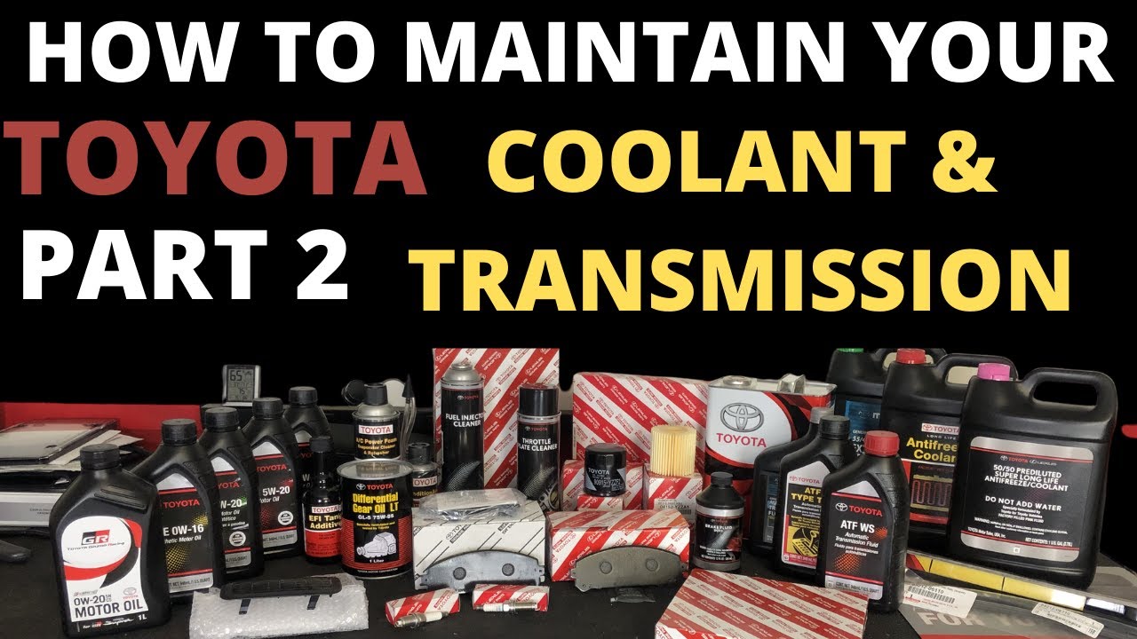 How to maintain your Toyota Part 2 Engine coolant and Transmission fluid