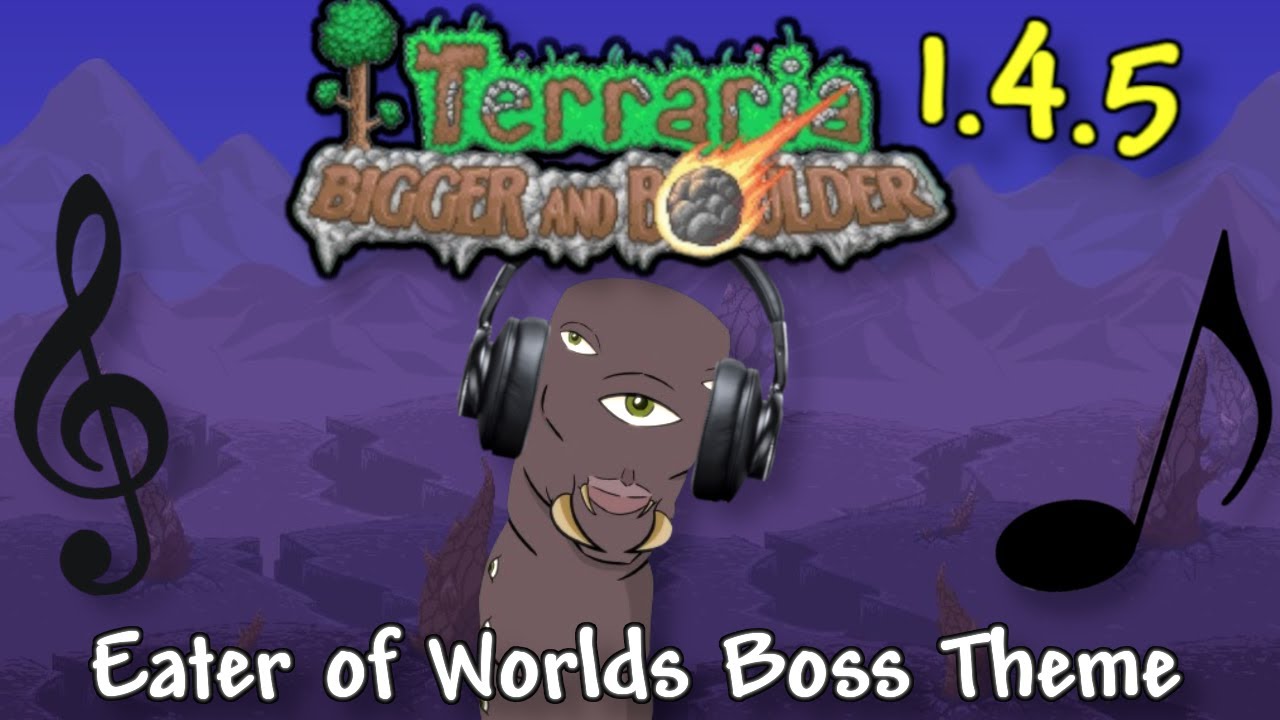 Terraria 1.4.5 Eater of Worlds New Boss Music