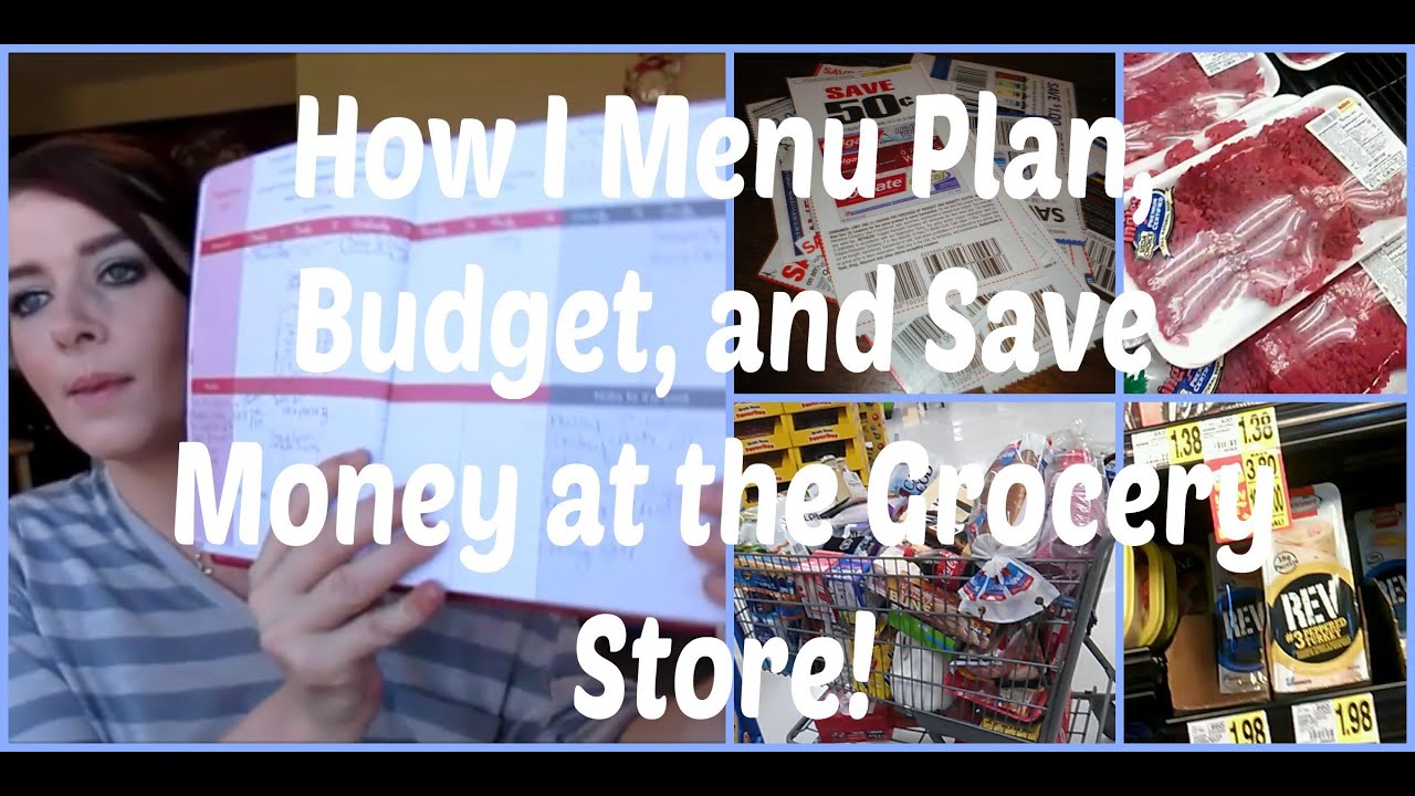 How I Menu Plan, Budget, and Save $ at the Grocery Store!