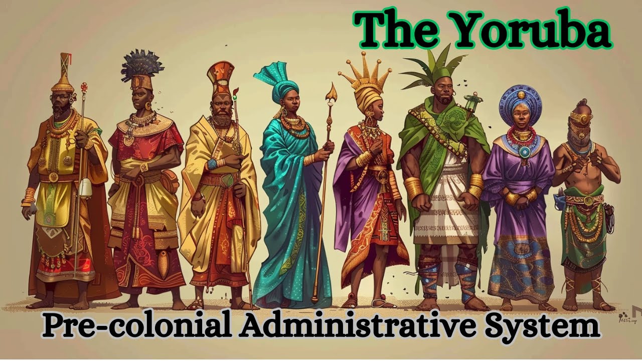 THE YORUBA'S Pre-colonial Administration