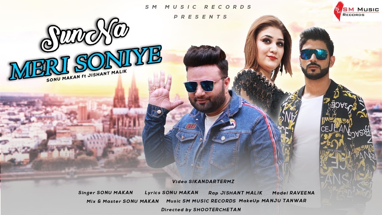 Sun Na Meri Soniye Official Punjabi Song | Sonu Makan | Jeheranium JM | Raveena | SM Music Records