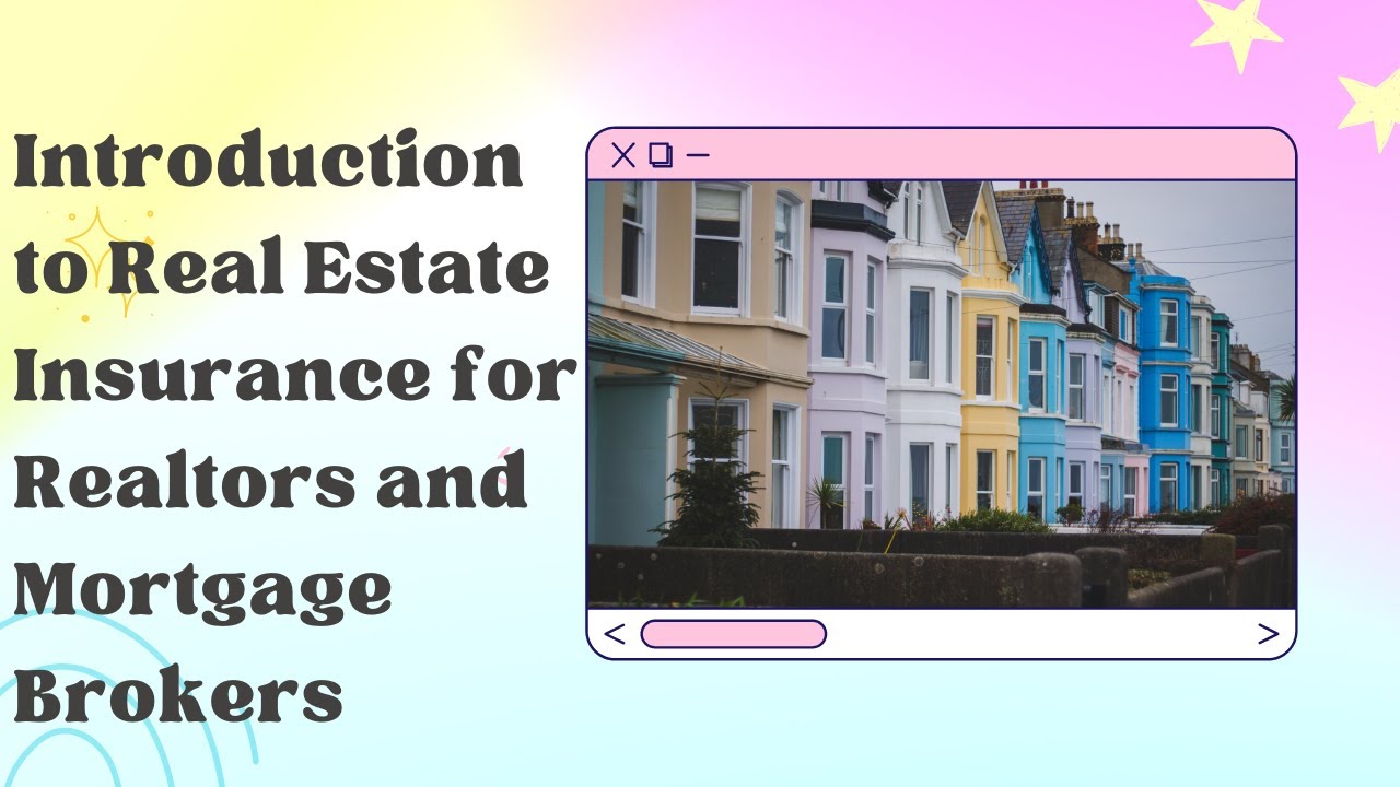 Intorduction to Real Estate Insurance for Realtors and Mortgage Brokers