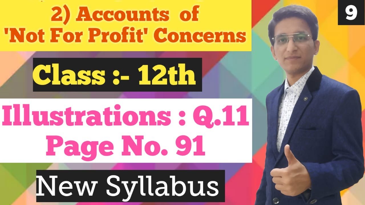 Account of Not for Profit Concerns | illustrations Q.11 | Page No.91 | Class 12th | New Syllabus