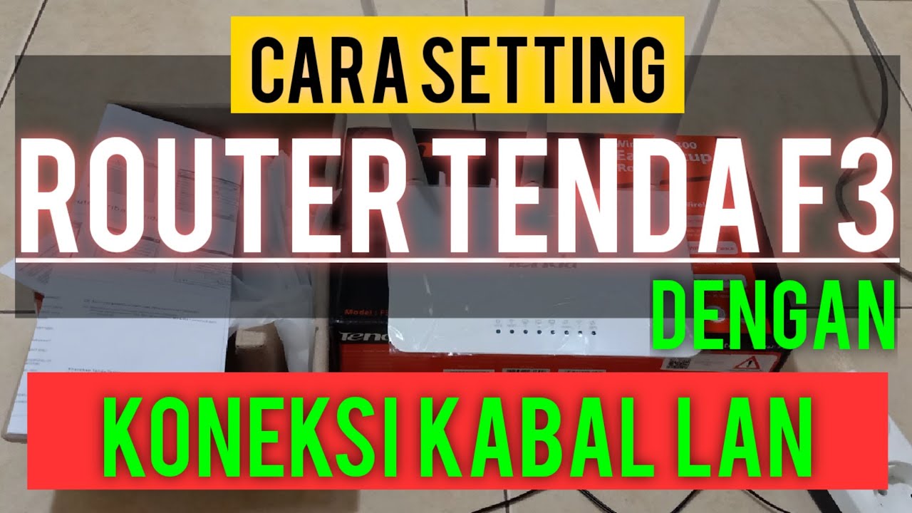 CARA SETTING ROUTER TENDA F3 DENGAN KONEKSI KABAL LAN