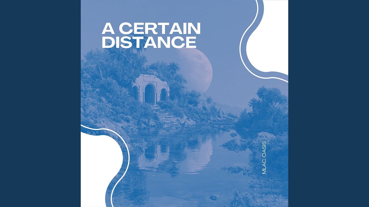 A Certain Distance