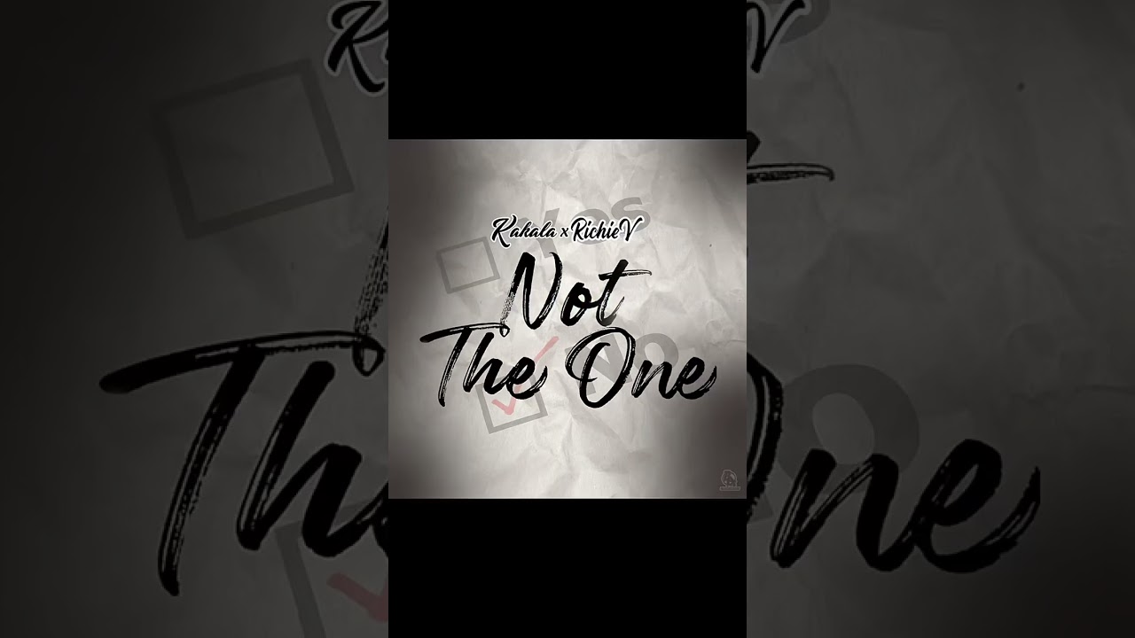 Kakala ft. Richie V7 - Not The One